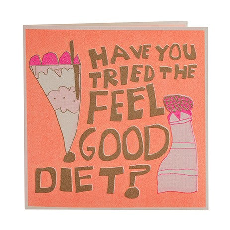 Have You Tried The Feel Good Diet Card